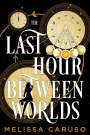 Melissa Caruso: The Last Hour Between Worlds, Buch