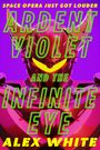 Alex White: Ardent Violet and the Infinite Eye, Buch