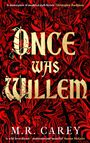 M. R. Carey: Once Was Willem, Buch
