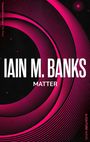 Iain M. Banks: Matter, Buch