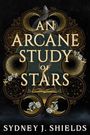 Sydney J. Shields: An Arcane Study of Stars, Buch