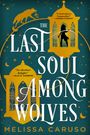 Melissa Caruso: The Last Soul Among Wolves, Buch