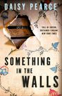 Daisy Pearce: Something in the Walls, Buch