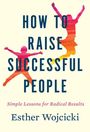 Esther Wojcicki: How to Raise Successful People, Buch