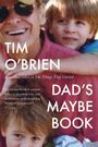 Tim O'Brien: Dad's Maybe Book, Buch