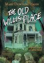 Mary Downing Hahn: The Old Willis Place Graphic Novel, Buch