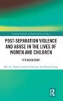 "Post-separation violence and abuse in the lives of women and children. 'It's never over' von Ravi K. Thiara, Christine Harrison, und Donna Chung. Oben unscharfe Farben in Braun, Grün und Gelb."