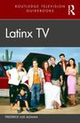 Frederick Luis Aldama: Latinx TV, Buch