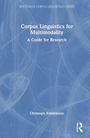 Christoph Ruhlemann: Corpus Linguistics for Multimodality, Buch