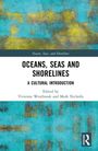 Titel: "Oceans, Seas and Shorelines - A Cultural Introduction". Buntes abstraktes Muster in Blau und Gelb. Routledge-Logo.