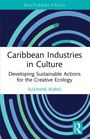 Suzanne Burke: Caribbean Industries in Culture, Buch