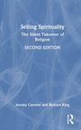 Text: "Selling Spirituality: The Silent Takeover of Religion, SECOND EDITION by Jeremy Carrette and Richard King." Abstraktes blaues Muster.