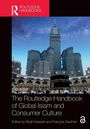 The Routledge Handbook of Global Islam and Consumer Culture, Buch