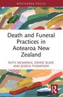 Ruth Mcmanus: Death and Funeral Practices in Aotearoa New Zealand, Buch