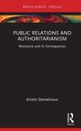 Kristin Demetrious: Public Relations and Authoritarianism, Buch