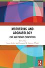Mothering and Archaeology, Buch