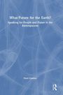 Noel Castree: What Future for the Earth?, Buch
