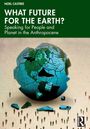 Noel Castree: What Future for the Earth?, Buch