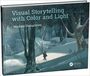 "Visual Storytelling with Color and Light. Michael Humphries." Eine Winterlandschaft mit einer Person im Schnee.
