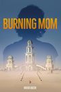 Mieko Ouchi: Burning Mom, Buch