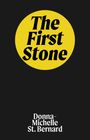 Donna-Michelle St Bernard: The First Stone, Buch