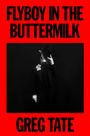 Greg Tate: Flyboy in the Buttermilk, Buch