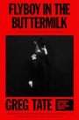 Greg Tate: Flyboy in the Buttermilk, Buch