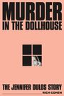 Rich Cohen: Murder in the Dollhouse, Buch