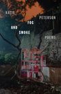 Katie Peterson: Fog and Smoke, Buch