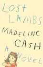 Madeline Cash: Lost Lambs, Buch