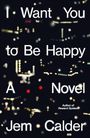 Jem Calder: I Want You to Be Happy, Buch