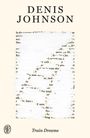 Denis Johnson: Train Dreams, Buch