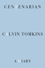 Text: "CENTENARIAN CALVIN TOMKINS A DIARY". Hellblauer Hintergrund.