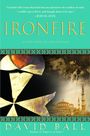 David Ball: Ironfire: An Epic Novel of Love and War, Buch