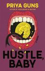 Priya Guns: Hustle, Baby, Buch