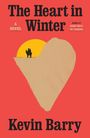 Kevin Barry: The Heart in Winter, Buch