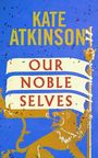 Kate Atkinson: Our Noble Selves, Buch