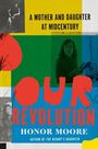 "A MOTHER AND DAUGHTER AT MIDCENTURY", "OUR REVOLUTION", "HONOR MOORE". Bunte Collage mit Fotos und Formen.