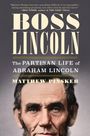 Matthew Pinsker: Boss Lincoln, Buch