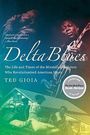 Ted Gioia: Delta Blues: The Life and Times of the Mississippi Masters Who Revolutionized American Music, Buch