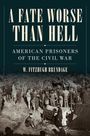 W Fitzhugh Brundage: A Fate Worse Than Hell, Buch