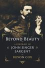 "Beyond Beauty: A Portrait of John Singer Sargent" von Devon Cox. Ein Mann in historischer Kleidung mit Zigarette.