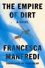 "The Empire of Dirt", "A Novel", "Francesca Manfredi", "Translated by Ekin Oklap". Bunte, abstrakte Illustration mit Blau.