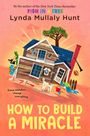 Lynda Mullaly Hunt: How to Build a Miracle, Buch