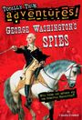 Claudia Friddell: George Washington's Spies (Totally True Adventures), Buch