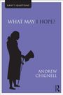 Andrew Chignell: What May I Hope?, Buch