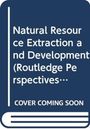 Gavin Hilson: Natural Resource Extraction and Development, Buch