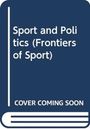 "Sport and Politics (Frontiers of Sport)" und "COVER COMING SOON" auf blauem Hintergrund, Buchumriss in Weiß.