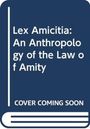 Peter Goodrich: Lex Amicitia: An Anthropology of the Law of Amity, Buch