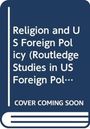 Text: "Religion and US Foreign Policy (Routledge Studies in US Foreign Policy). COVER COMING SOON." Schema eines Buchcovers.